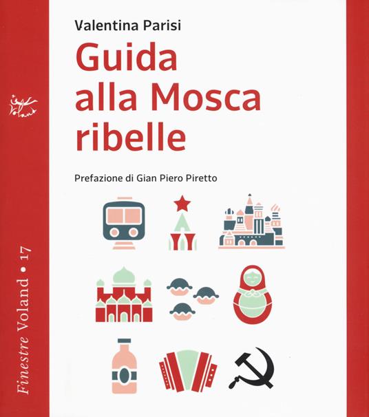 Guida alla Mosca ribelle - Valentina Parisi - copertina
