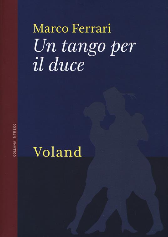 Un tango per il duce - Marco Ferrari - copertina