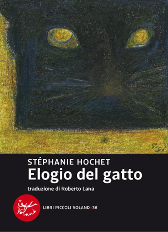 Elogio del gatto - Stéphanie Hochet,Roberto Lana - ebook