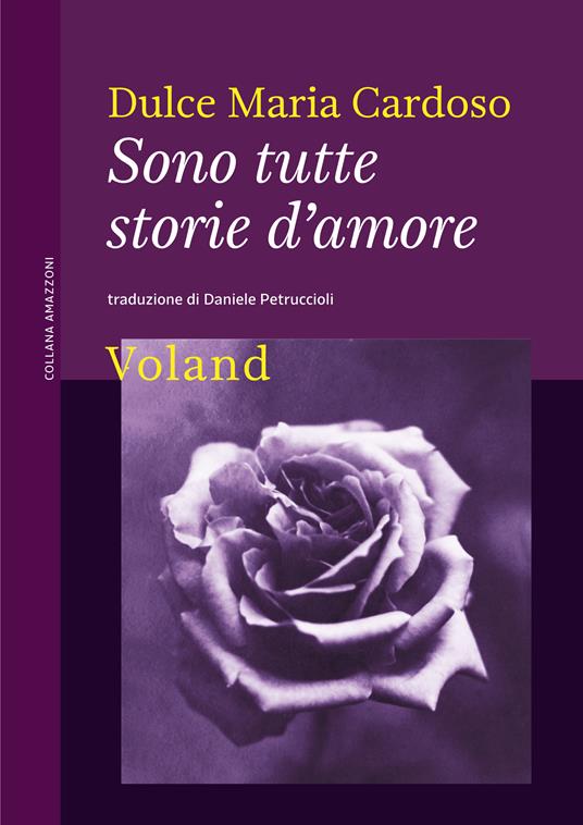 Sono tutte storie d'amore - Dulce Maria Cardoso,Daniele Petruccioli - ebook