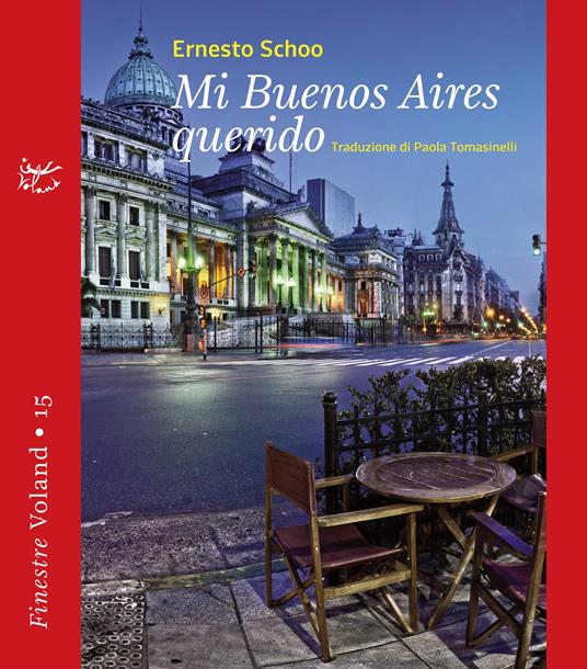Mi Buenos Aires querido - Ernesto Schoo,Paola Tomasinelli - ebook