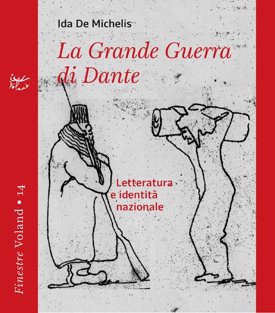 La grande guerra di Dante. Letteratura e identità nazionale - Ida De Michelis - ebook