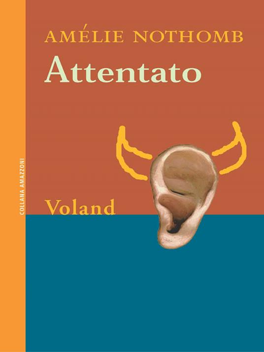 Attentato - Amélie Nothomb,Biancamaria Bruno - ebook