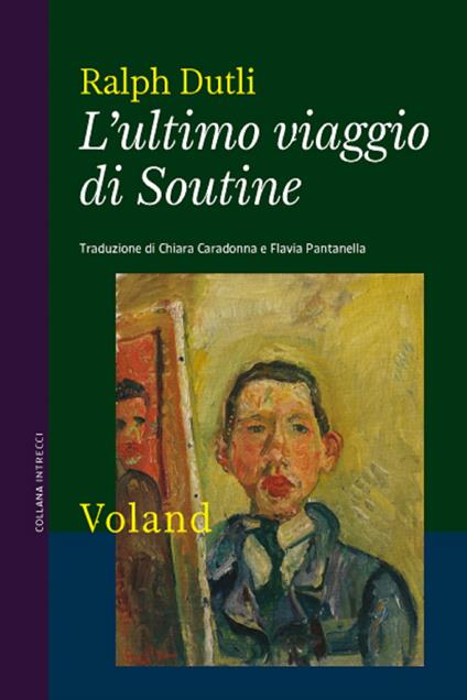 L' ultimo viaggio di Soutine - Ralph Dutli,Chiara Caradonna,Flavia Pantanella - ebook