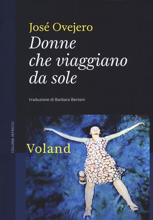 Donne che viaggiano da sole - José Ovejero - copertina