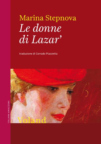 Le donne di Lazar' - Marina Stepnova,Corrado Piazzetta - ebook