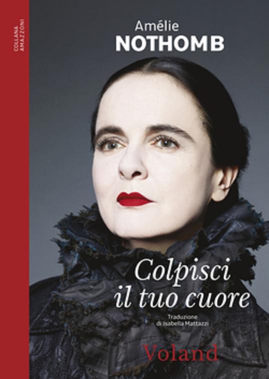 Colpisci il tuo cuore - Amélie Nothomb,Isabella Mattazzi - ebook