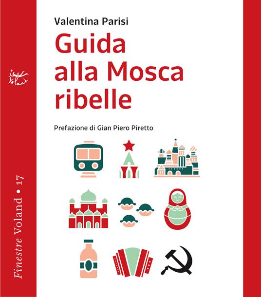 Guida alla Mosca ribelle - Valentina Parisi,Giacomo Corsetti - ebook