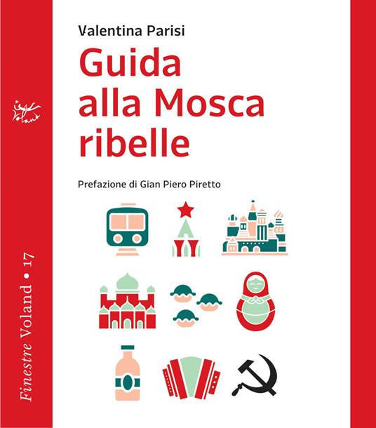 Guida alla Mosca ribelle - Valentina Parisi,Giacomo Corsetti - ebook