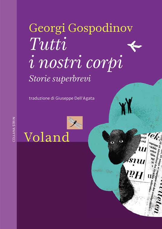 Tutti i nostri corpi. Storie superbrevi - Georgi Gospodinov - copertina