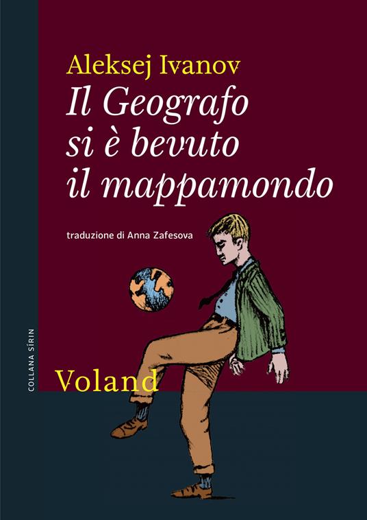 Il Geografo si è bevuto il mappamondo - Aleksej Ivanov,Anna Zafesova - ebook