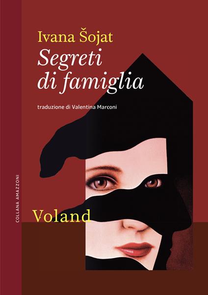Segreti di famiglia - Ivana Sojat,Valentina Marconi - ebook