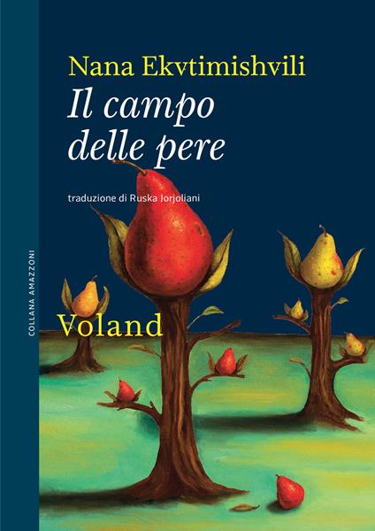 Il campo delle pere - Nana Ekvtimishvili,Ruska Jorjoliani - ebook