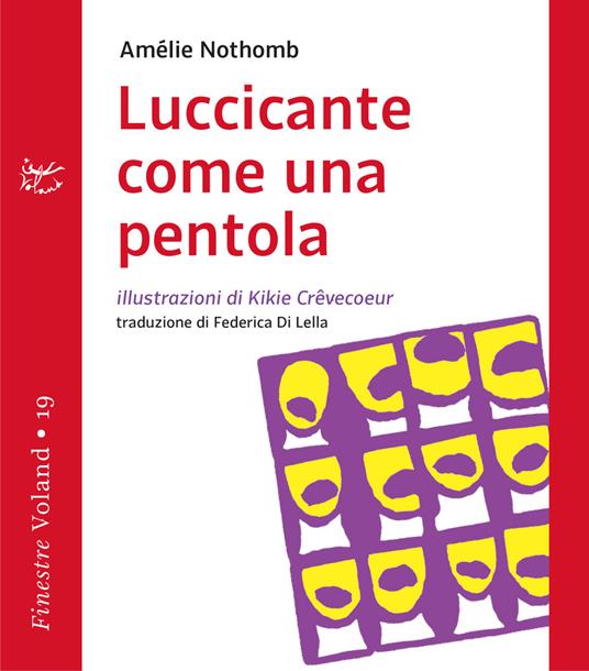 Luccicante come una pentola - Amélie Nothomb,Kikie Crêvecoeur,Federica Di Lella - ebook