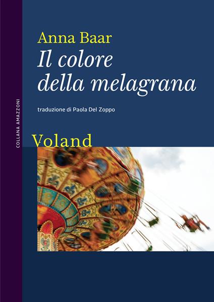 Il colore della melagrana - Anna Baar,Paola Del Zoppo - ebook
