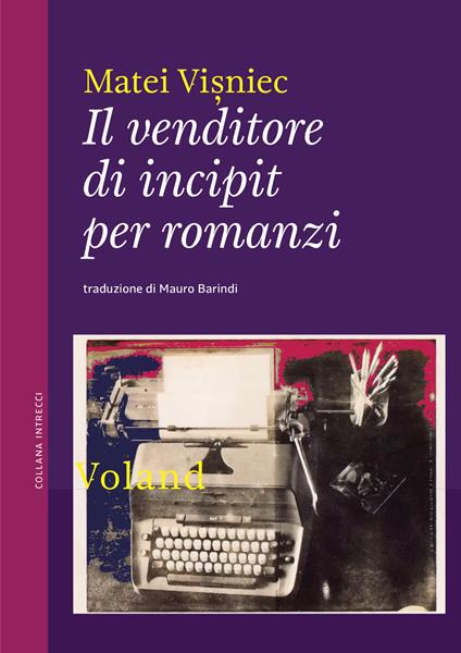 Il venditore di incipit per romanzi - Matéï Visniec,Mauro Barindi - ebook