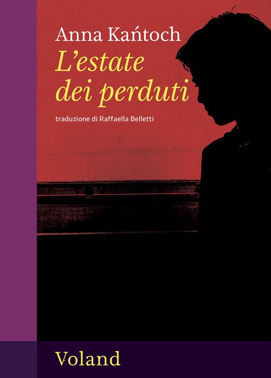 L' estate dei perduti - Anna Ka?toch,Raffaella Belletti - ebook