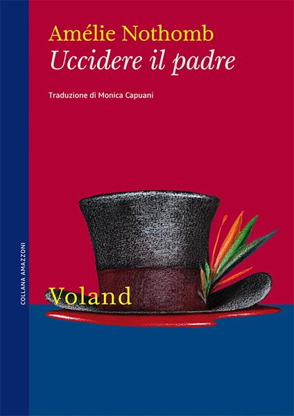 Uccidere il padre - Amélie Nothomb,Monica Capuani - ebook