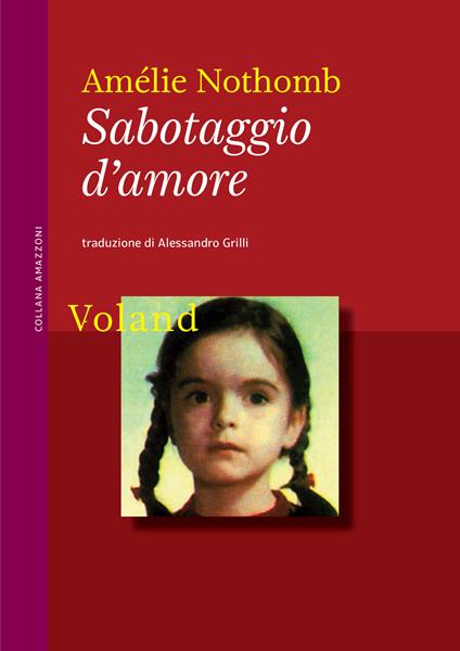 Sabotaggio d'amore - Amélie Nothomb,Alessandro Grilli - ebook