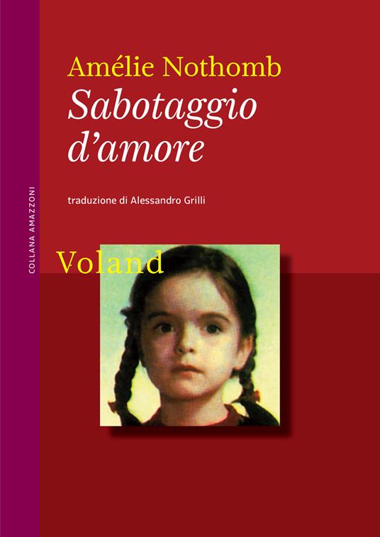 Sabotaggio d'amore - Amélie Nothomb,Alessandro Grilli - ebook