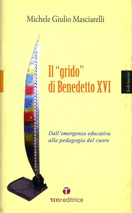 Il grido di Benedetto XVI - Michele Giulio Masciarelli - copertina
