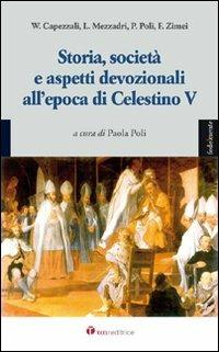 Storia, società e aspetti devozionali all'epoca di Celestino V. Atti del Convegno (L'Aquila, 27-28 agosto 2008) - copertina