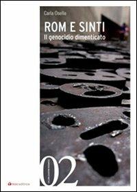 Rom e sinti. Il genocidio dimenticato - Carla Osella - copertina