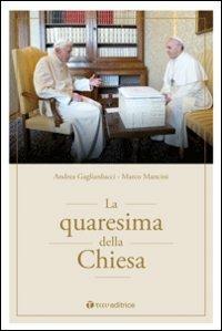 La quaresima della Chiesa - Marco Mancini,Andrea Gagliarducci - copertina