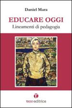 Educare oggi. Lineamenti di pedagogia