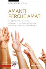 Amanti perché amati. Le opere di misericordia corporale e spirituale attraverso le pagine e i racconti della Bibbia