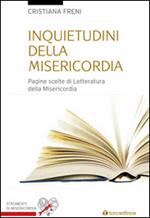 Inquietudini della misericordia. Pagine scelte di letteratura sulla misericordia