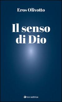 Il senso di Dio - Eros Olivotto - copertina