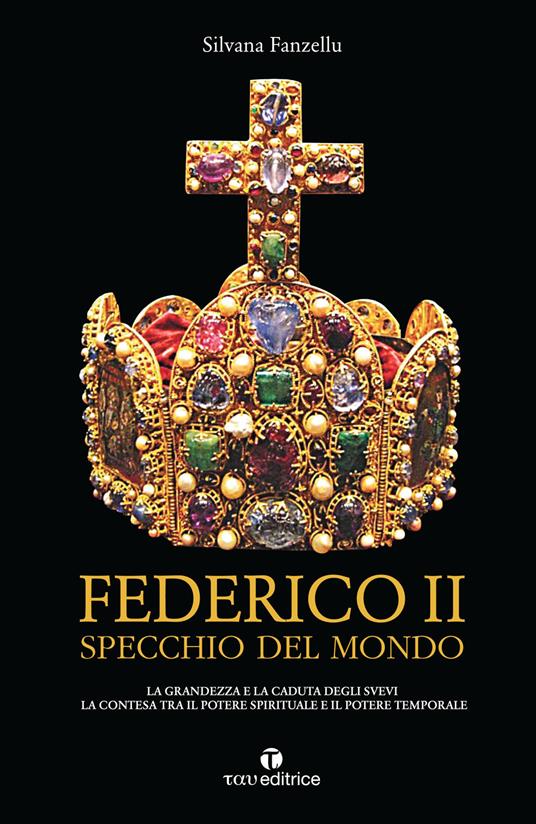 Federico II specchio del mondo - Silvana Fanzellu - copertina