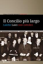 Il Concilio più largo. Laiche laici non cattolici