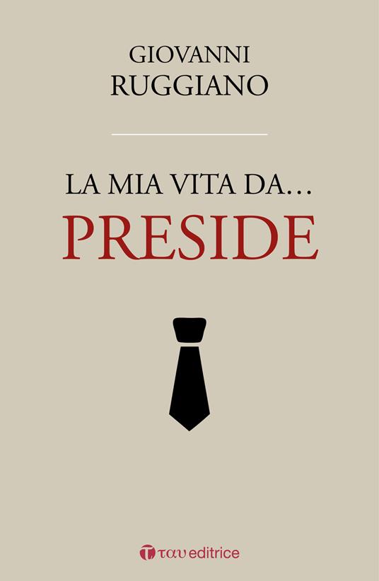 La mia vita da... preside - Giovanni Ruggiano - copertina
