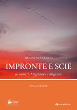 Impronte e scie. 50 anni di Migrantes e migranti. Emigrazione