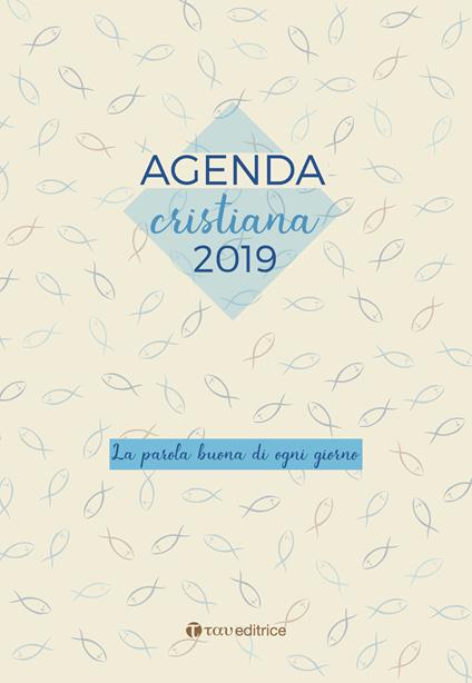 Agenda Cristiana 2019. La parola buona di ogni giorno - copertina