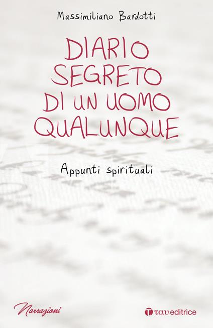 Diario segreto di un uomo qualunque. Appunti spirituali - Massimiliano Bardotti - copertina