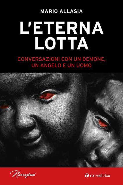 L'eterna lotta. Conversazioni con un demone, un angelo e un uomo - Mario Allasia - copertina
