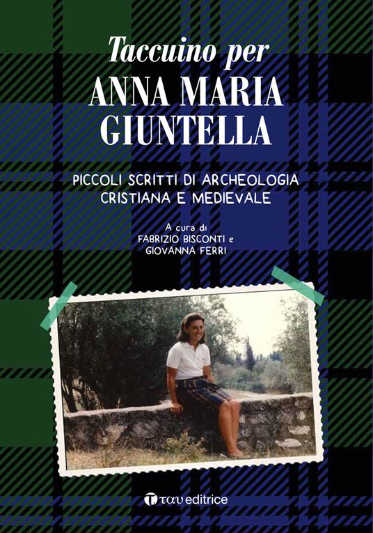 Taccuino per Anna Giuntella. Piccoli scritti di archeologia cristiana e medievale - copertina