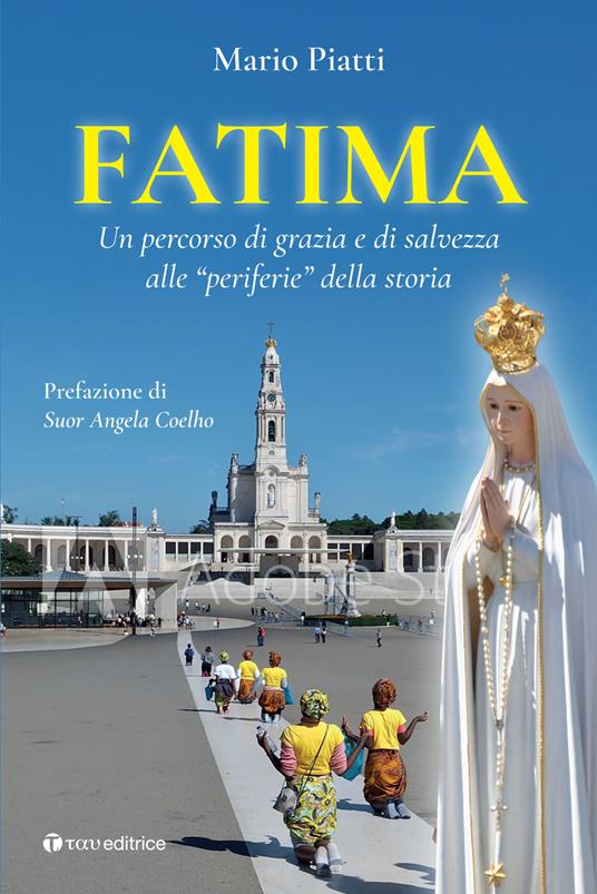 Fatima. Un percorso di grazia e di salvezza alle «periferie» della storia - Mario Piatti - copertina