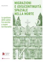 Migrazioni e (dis)continuità spaziale nella morte. La gestione delle salme tra vecchie e nuove territorialità