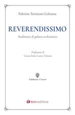 Reverendissimo. Rudimenti di galateo ecclesiastico