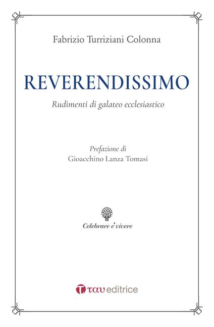 Reverendissimo. Rudimenti di galateo ecclesiastico - Fabrizio Turriziani Colonna - copertina
