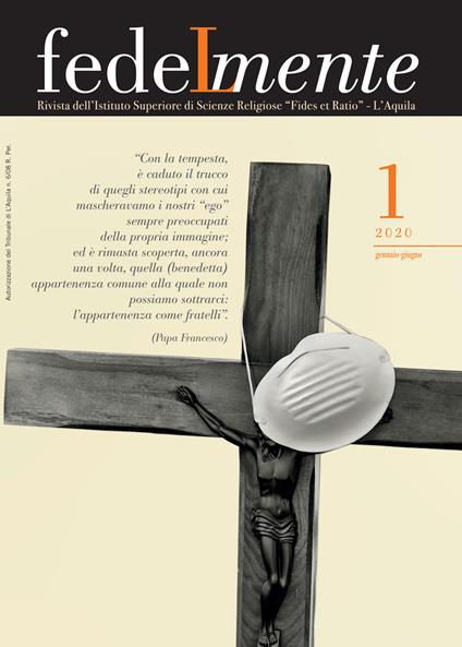 Fedelmente. Rivista dell’Istituto Superiore di Scienze Religiose «Fides et Ratio» L’Aquila (2020). Vol. 1: Gennaio-giugno - copertina
