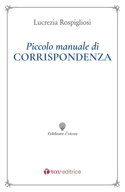 Piccolo manuale di corrispondenza - Lucrezia Rospigliosi - copertina