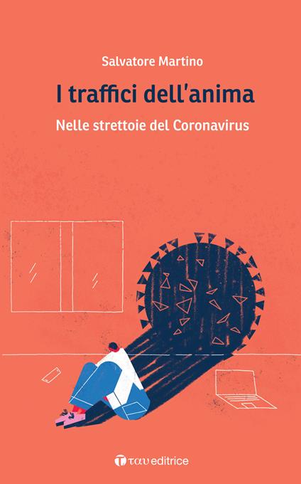 I traffici dell'anima. Nelle strettoie del Coronavirus - Salvatore Martino - copertina