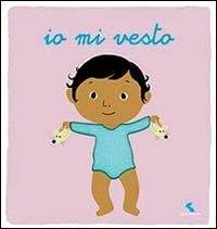 Io mi vesto. Ediz. illustrata - copertina