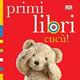 Cucu! Primi libri. Ediz. illustrata