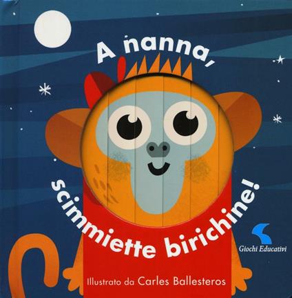 A nanna, scimmiette birichine! Ediz. a colori - Carles Ballesteros - copertina